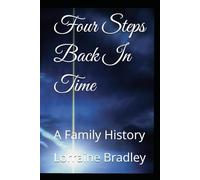 Four Steps Back In Time: A Family History