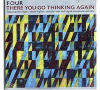 Four - There You Go Thinking Again