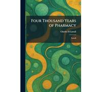 Four Thousand Years of Pharmacy: Lawall