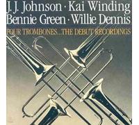Four Trombones... The Debut Recordings by Johnson/Winding/Breen/Dennis (1990-01-01)