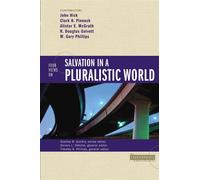 Four Views on Salvation in a Pluralistic World - Hick John