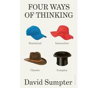 Four Ways of Thinking: Statistical, Interactive, Chaotic and Complex