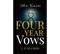 FOUR-YEAR VOWS: THE EXIT