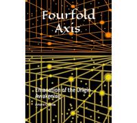 Fourfold Axis: Emanation of the Origin Awakening
