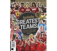 FourFourTwo Greatest Teams: The Ultimate Guide To The Teams That Transformed Football