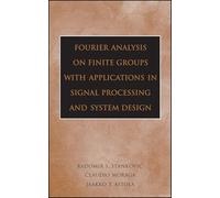 Fourier Analysis On Finite Groups with Applications in Signal Processing And System Design