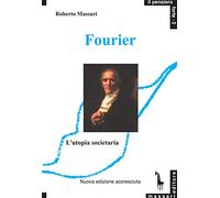 Fourier e l'utopia societaria