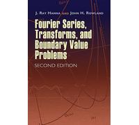 Fourier Series, Transforms, And Boundary Value Problems