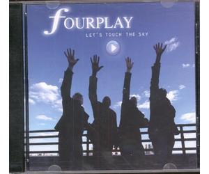 Fourplay - Let's Touch The Sky