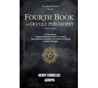 Fourth Book of Occult Philosophy: Arbatel of Magick (annotated)