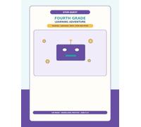 Fourth Grade Learning Adventure: Math, Reading, Writing, Fractions, Multiplication, Critical Thinking, and Fun Educational Activities for Ages 9-10