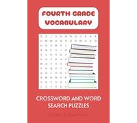Fourth Grade Vocabulary Crossword and Word Search Book: Crossword and Word Search Puzzles for Beginner Vocabulary, English Language Learners, and more ... Practice, Stocking Stuffers and Relaxation