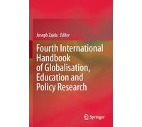 Fourth International Handbook of Globalisation, Education and Policy Research
