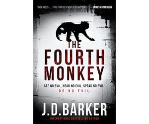Fourth Monkey: A Dark and Twisty Police Procedural about the Search for a Serial Killer