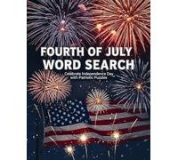 FOURTH OF JULY WORD SEARCH Celebrate Independence Day with Patriotic Puzzles for Adults