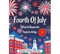 Fourth Of July Word Search Puzzles For All Ages: Large Print | Learn and reflect on American values, traditions, and symbols | Perfect For Kids And Adults | 900 Words, 50 Puzzles, 8.5x1