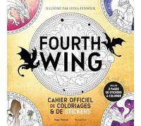 Fourth Wing: Cahier officiel de coloriage & de stickers