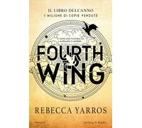 FOURTH WING. EDIZ. SPECIALE - YARROS REBECCA - SPERLING & KUPFER