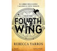 FOURTH WING. EDIZ. SPECIALE - YARROS REBECCA - SPERLING & KUPFER