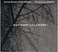 Foussat, Jean-Marc - D'Ou Vient La Lumiere
