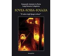Fovea-Fossa-Foggia. Il valore degli Ipogei urbani