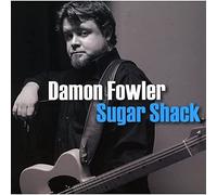 Fowler Damon - Sugar Shack
