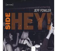Fowler, Jeff - Side Hey!