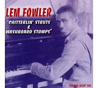 Fowler, Lem - Chitterlin' Struts & Washboard Stomps