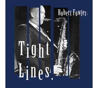 FOWLER, ROBERT - TIGHT LINES