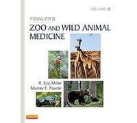 Fowler's Zoo and Wild Animal Medicine