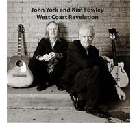 FOWLEY, KIM & JOHN YORK - WEST COAST REVELATION