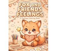 Fox and Friends Feelings: A Feelings Coloring Book for Kids: Emotional Regulation, Mindfulness & Self-Control Coloring Pages for Preschool and Kindergarten