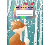 Fox and Snow Composition Notebook - 150 Pages, College Ruled, Woodland Winter Design for School or Journaling