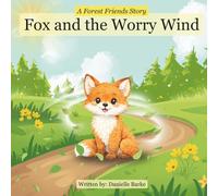Fox and the Worry Wind: A Forest Friends Story