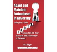 Fox Beyer Adapt And Maintain Enthusiasm In Adversity (Copertina rigida)