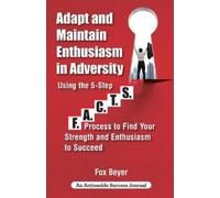 Fox Beyer Adapt And Maintain Enthusiasm In Adversity (Tascabile)