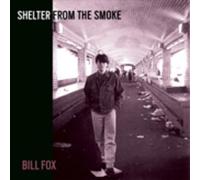 Bill Fox Shelter from the Smoke (Vinyl LP) 12" Album