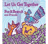 Fox & Branch - Let Us Get Together