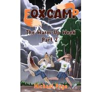 Fox Camp - The Warm-Up Week: Part 2