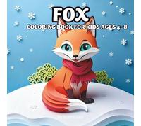 fox coloring book: Cute Fox Storybook with Fun and Easy Coloring Pages