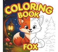 Fox Coloring Book for Adults: Simple and Relaxing Cute Fox Designs with 30 Easy-to-Color Pages: Simple Single-Sided Fox Pages with Pencil Test Pages ... Mindfulness, Relaxation and Creative Calm