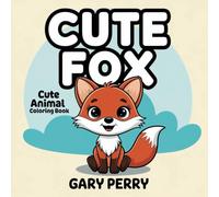 Fox Coloring Book For Kids: Coloring book for kids ages 4-8