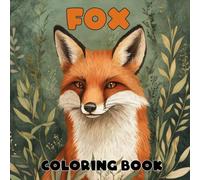 Fox Coloring Book Simple, Cute, Bold & Easy Illustrations for Adults and Kids: Coloring Book