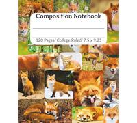Fox Composition Notebook. College ruled. Matte cover. 120 pages, 7.5 x 9.25 for kids, teens students and fox lovers.