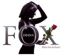 Fox,Diana - Wann Bist du Bereit