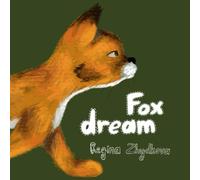 Fox dream: A magical bedtime journey about dreams, forest wonders, and the sweetest pie of all