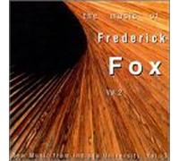 Fox, F. - Music Of Frederick Fox Vol. 2
