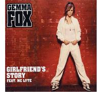 Fox, Gemma Ft Mc Lyte - Girlfriend's Story