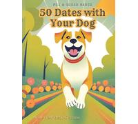 Fox & Goose Ranch: 50 Dates with Your Dog