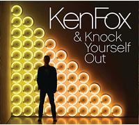 Fox, Ken - Ken Fox & Knock Yourself Out